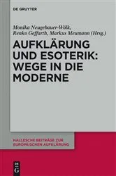 Book cover of Aufklärung und Esoterik: Wege in die Moderne by Monika Neugebauer-Wölk