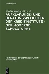 Book cover of Aufklärungs- und Beratungspflichten der Kreditinstitute - Der moderne Schuldturm? by Unknown