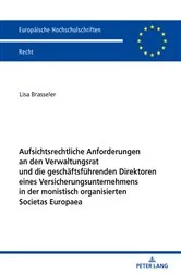 Book cover of Aufsichtsrechtliche Anforderungen an den Verwaltungsrat und die geschaeftsfuehrenden Direktoren eines Versicherungsunternehmens in der monistisch organisierten Societas Europaea by Unknown