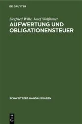 Book cover of Aufwertung und Obligationensteuer by Siegfried Wille