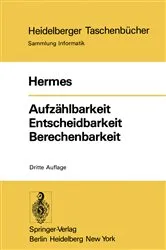 Book cover of Aufzählbarkeit Entscheidbarkeit Berechenbarkeit (3rd ed.) by Unknown
