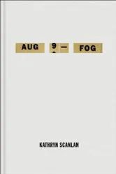 Book cover of Aug 9—Fog by Kathryn Scanlan