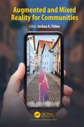 Book cover of Augmented and Mixed Reality for Communities by Joshua A. Fisher