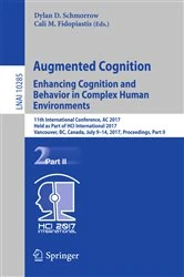 Book cover of Augmented Cognition. Enhancing Cognition and Behavior in Complex Human Environments by Dylan D. Schmorrow