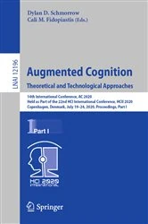 Book cover of Augmented Cognition. Theoretical and Technological Approaches by Dylan D. Schmorrow