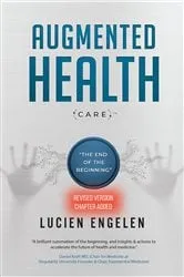 Book cover of Augmented Health(care)™ (2nd ed.) by Lucien Engelen