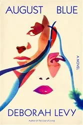 Book cover of August Blue by Deborah Levy