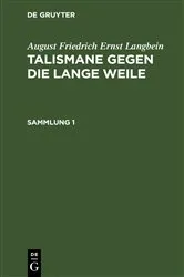 Book cover of August Friedrich Ernst Langbein: Talismane gegen die lange Weile. Sammlung 1 by August Friedrich Ernst Langbein