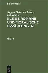 Book cover of August Heinrich Julius Lafontaine: Kleine Romane und moralische Erzählungen. Teil 10 by August Heinrich Julius Lafontaine