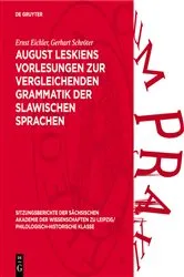 Book cover of August Leskiens Vorlesungen zur vergleichenden Grammatik der slawischen Sprachen by Ernst Eichler