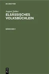 Book cover of August Stöber: Elsässisches Volksbüchlein. Bändchen 1 (2nd ed.) by August Stöber
