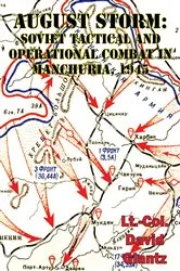 Book cover of August Storm: The Soviet 1945 Strategic Offensive In Manchuria [Illustrated Edition] by Unknown