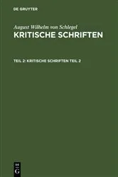 Book cover of August Wilhelm von Schlegel: Kritische Schriften. Teil 2 by August Wilhelm von Schlegel