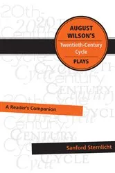 Book cover of August Wilson’s Twentieth-Century Cycle Plays by Sanford Sternlicht