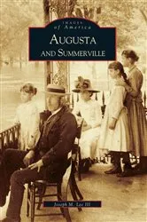 Book cover of Augusta and Summerville by Joseph M. Lee III