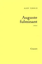 Book cover of Auguste fulminant by Alain Nadaud