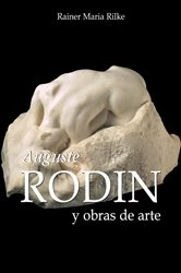 Book cover of Auguste Rodin y obras de arte by Rainer Maria Rilke