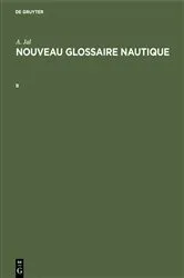 Book cover of Augustin Jal: Nouveau glossaire nautique. B by Michel Mollat