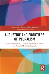 Book cover of Augustine and Frontiers of Pluralism by Boleslaw Z. Kabala