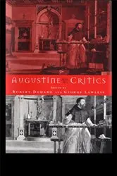 Book cover of Augustine and his Critics by Robert Dodaro