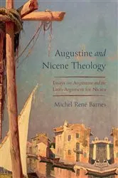 Book cover of Augustine and Nicene Theology by Michel René Barnes