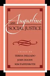 Book cover of Augustine and Social Justice by Teresa Delgado