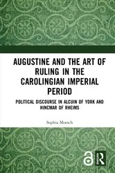 Book cover of Augustine and the Art of Ruling in the Carolingian Imperial Period by Unknown