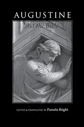 Book cover of Augustine and the Bible by Pamela Bright