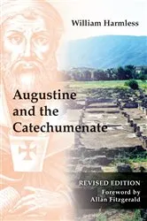 Book cover of Augustine and the Catechumenate by William Harmless