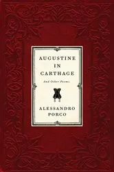 Book cover of Augustine in Carthage, and Other Poems by Alessandro Porco