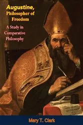 Book cover of Augustine, Philosopher of Freedom by Unknown