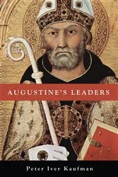 Book cover of Augustine’s Leaders by Peter Iver Kaufman