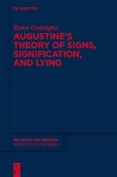 Book cover of Augustine's Theory of Signs, Signification, and Lying by Remo Gramigna