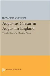 Book cover of Augustus Caesar in Augustan England by Howard D. Weinbrot