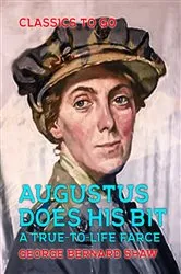 Book cover of Augustus Does His Bit A True-to-Life Farce by Unknown