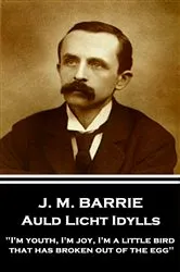 Book cover of Auld Licht Idylls by Unknown