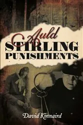 Book cover of Auld Stirling Punishments by David Kinnaird