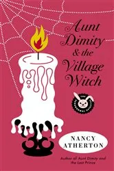 Book cover of Aunt Dimity and the Village Witch by Nancy Atherton