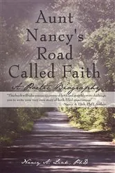 Book cover of Aunt Nancy's Road Called Faith by Nancy A. Link