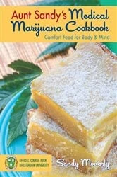 Book cover of Aunt Sandy's Medical Marijuana Cookbook by Sandy Moriarty