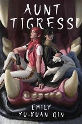 Book cover of Aunt Tigress by Emily Yu-Xuan Qin