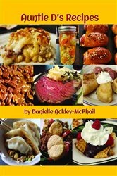 Book cover of Auntie D's Recipes by Danielle Ackley-McPhail