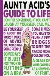 Book cover of Aunty Acid's Guide to Life by Ged Backland
