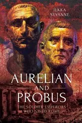 Book cover of Aurelian and Probus by Ilkka Syvänne