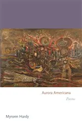 Book cover of Aurora Americana by Myronn Hardy