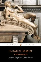 Book cover of Aurora Leigh and Other Poems by Elizabeth Browning