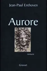 Book cover of Aurore by Jean-Paul Enthoven