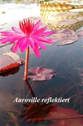 Book cover of Auroville reflektiert by Bindu Mohanty
