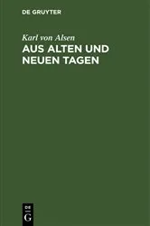 Book cover of Aus alten und neuen Tagen by Karl von Alsen