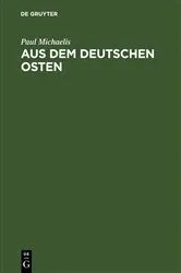 Book cover of Aus dem Deutschen Osten by Paul Michaelis